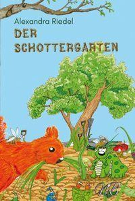 „Alexandra Riedel, DER SCHOTTERGARTEN“. Illustration eines Gartens mit Tieren und Werkzeugen, z.B. ein großes rotes Eichhörnchen.
