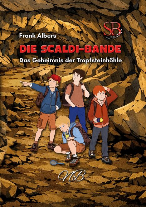 Text: "Frank Albers, DIE SCALDI-BANDE, Das Geheimnis der Tropfsteinhöhle." Illustration von vier Kindern in einer Höhle.