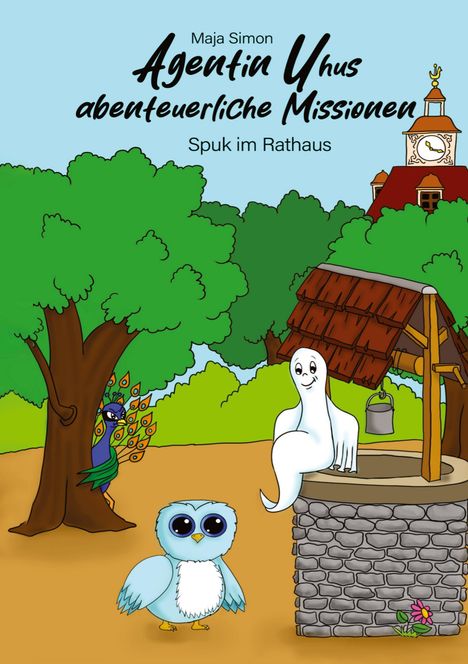 Maja Simon: Agentin Uhus abenteuerliche Missionen, Buch