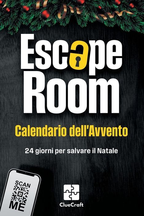 "Escape Room: Calendario dell'Avvento. 24 giorni per salvare il Natale." Oben Tannenzweige mit Dekoration. Unten QR-Code.