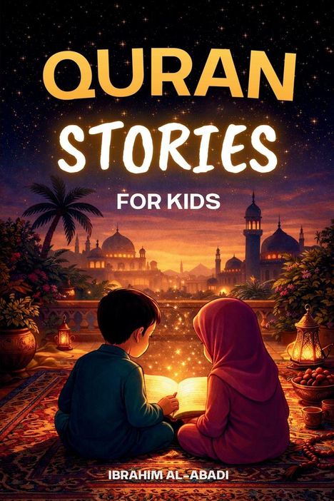 Titel: "Quran Stories For Kids". Zwei Kinder lesen ein Buch, umgeben von Pflanzen und Laternen in einer warmen Abendstimmung.