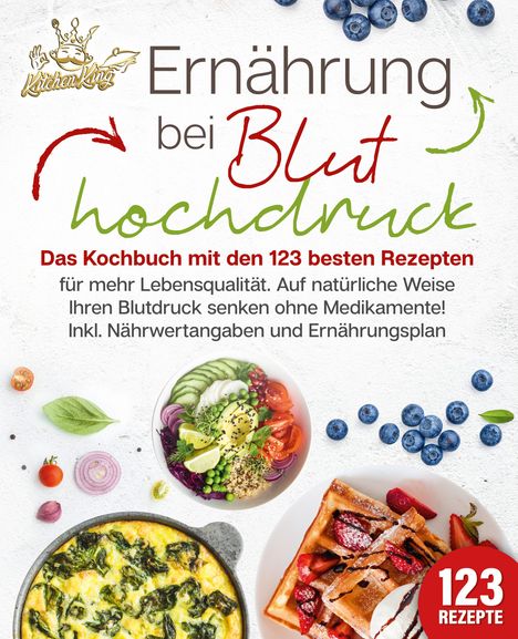 Kitchen King: Ernährung bei Bluthochdruck, Buch