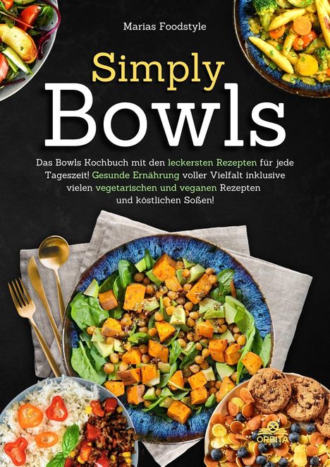 Marias Foodstyle: Simply Bowls, Buch