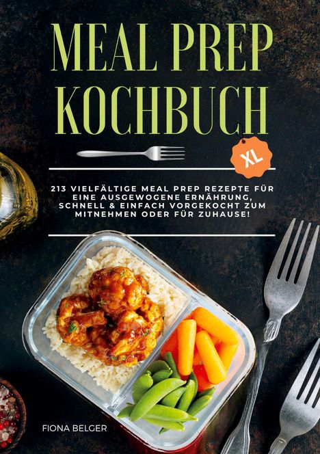 Fiona Belger: Meal Prep Kochbuch XL, Buch