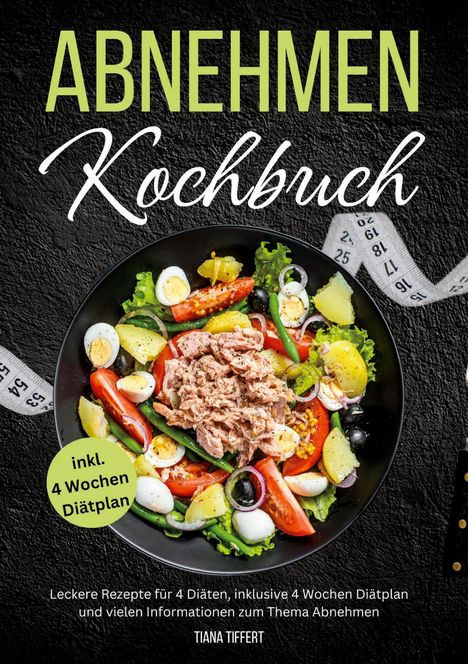 Tiana Tiffert: Abnehmen Kochbuch, Buch