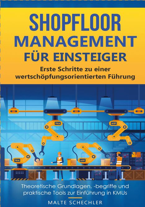 Malte Schechler: Shopfloor Management für Einsteiger, Buch