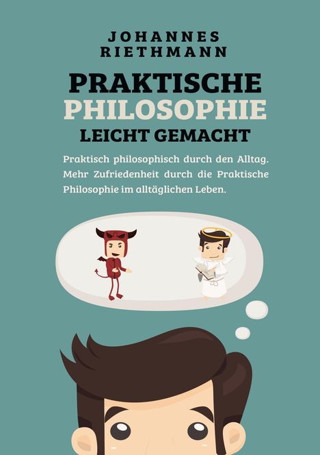 Johannes Riethmann: Praktische Philosophie leicht gemacht, Buch