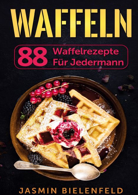 Jasmin Bielenfeld: Waffeln, Buch