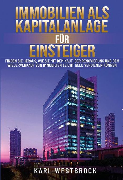 Karl Westbrock: Immobilien als Kapitalanlage für Einsteiger, Buch