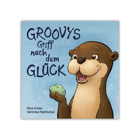 „GROOVYS Griff nach dem GLÜCK“ steht auf blauem Hintergrund. Eine fröhliche Otter-Illustration hält einen grünen Stein.