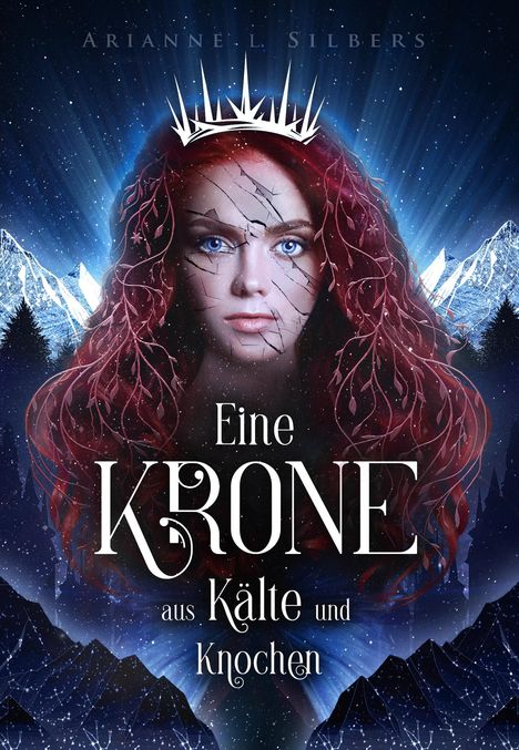 Arianne L. Silbers: Eine Krone aus Kälte und Knochen, Buch