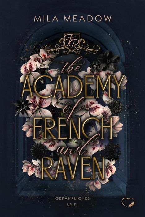 Mila Meadow: The Academy of French &amp; Raven, Buch