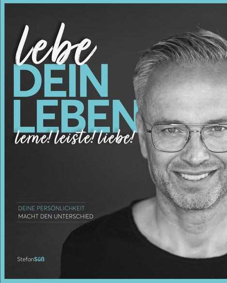 Stefan Süß: lebe DEIN LEBEN, Buch