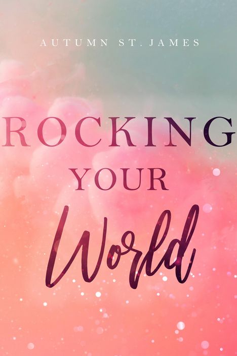 Autumn St. James: Rocking Your World, Buch