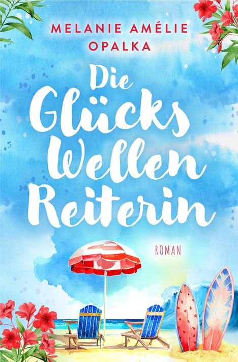 Melanie Amélie Opalka: Die Glückswellenreiterin, Buch