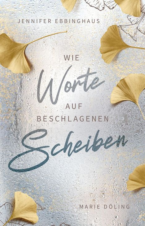 Marie Döling: Wie Worte auf beschlagenen Scheiben, Buch