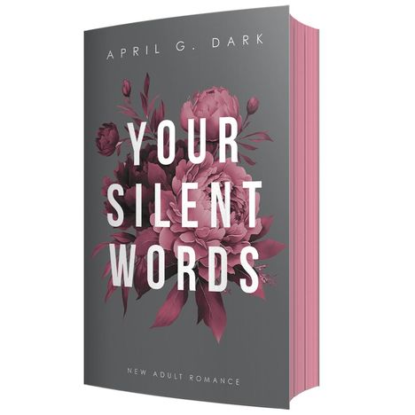 April G. Dark: Your silent Words, Buch
