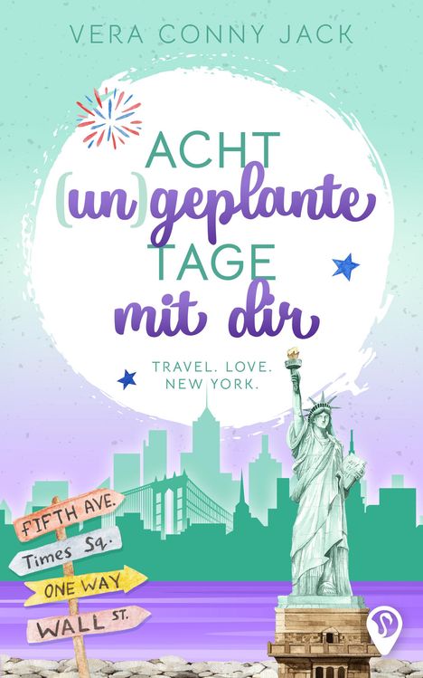 Vera Conny Jack: Acht (un)geplante Tage mit dir, Buch