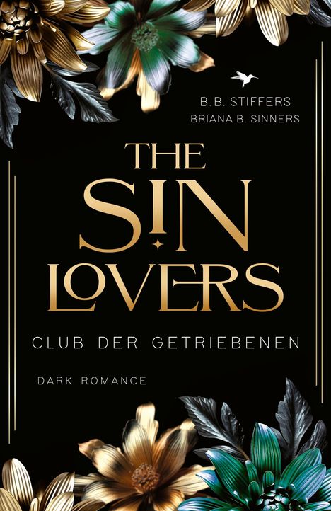 B. B. Stiffers: The Sin Lovers: Club der Getriebenen, Buch
