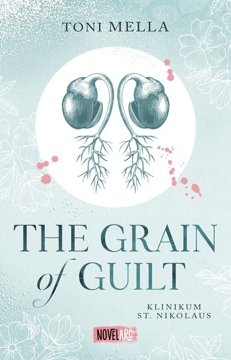 Toni Mella: The Grain of Guilt - Klinikum St. Nikolaus, Buch