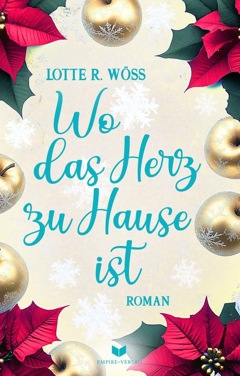 Lotte R. Wöss: Wo das Herz zu Hause ist: Roman | Der berührende und spannende Abschluss der Ein-Schluck-Liebe-Reihe, Buch