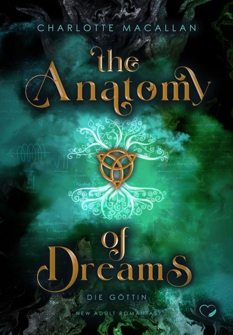 Charlotte Macallan: The Anatomy of Dreams: Die Göttin (New Adult Romantasy), Buch