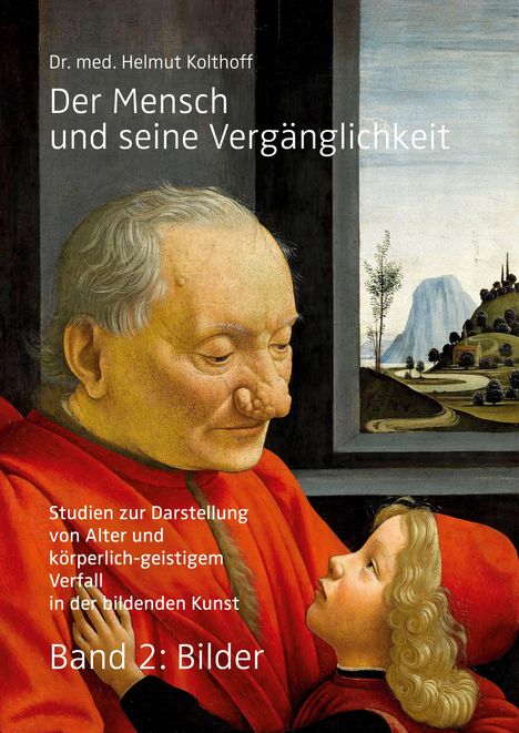 Helmut Kolthoff: Der Mensch und seine Vergänglichkeit, Buch