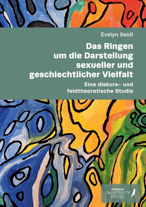 Evelyn Seidl: Das Ringen um die Darstellung sexueller und geschlechtlicher Vielfalt, Buch