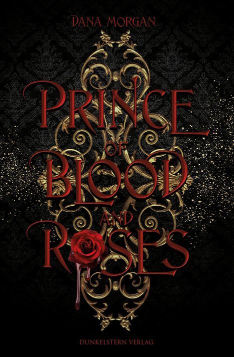 Dana Morgan: Prince of Blood and Roses, Buch