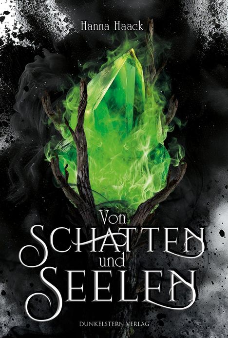 Hanna Haack: Von Schatten und Seelen - Ixelia, Buch