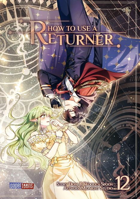 „HOW TO USE A RETURNER", stilvolle Figuren in fantasievoller Kleidung, magisch anmutende Szenerie mit Uhrmotiv im Hintergrund.