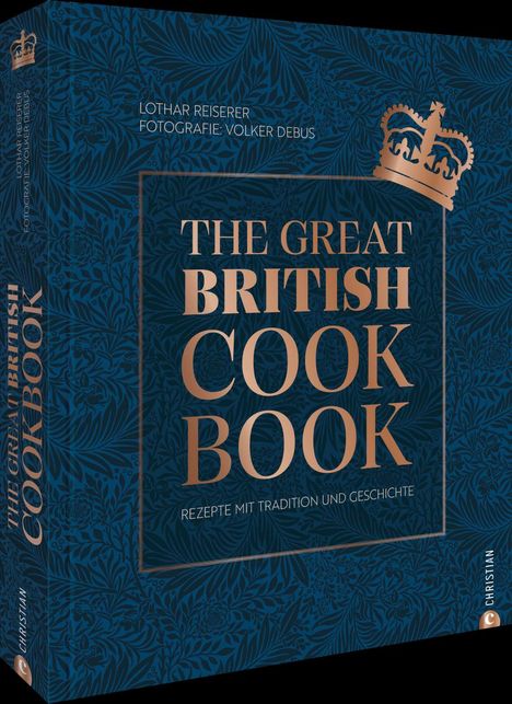 "The Great British Cook Book" in großer Schrift, darunter "Rezepte mit Tradition und Geschichte." Dekoratives florales Muster.