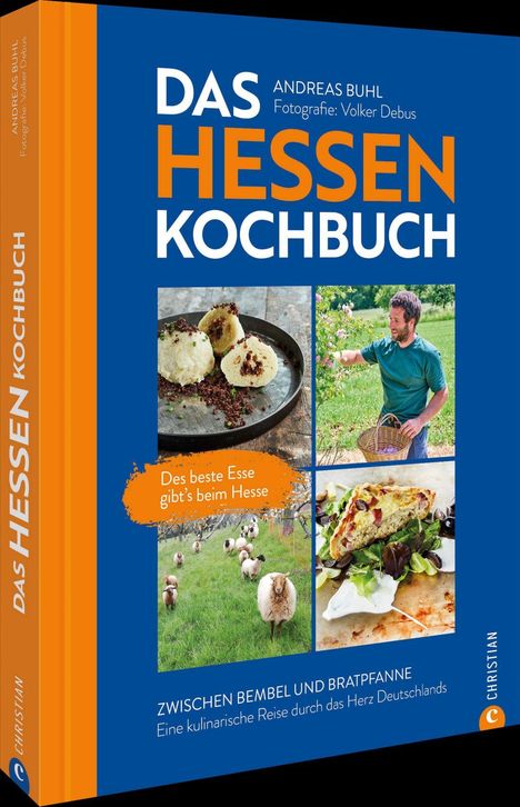 "DAS HESSEN KOCHBUCH" von Andreas Buhl, Fotos von Volker Debus. "Des beste Esse gibt’s beim Hesse". Verschiedene Speisebilder und Schafe.