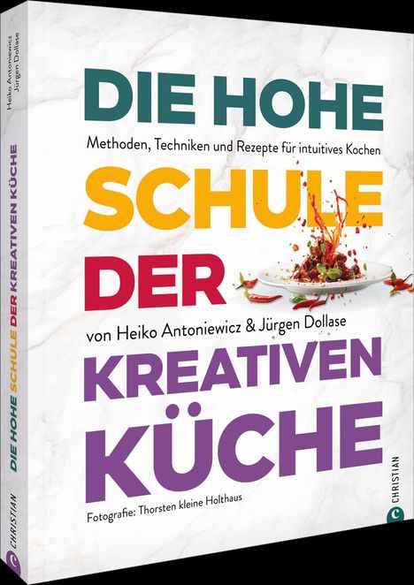 "Die Hohe Schule der kreativen Küche" – Kochbuch von Heiko Antoniewicz & Jürgen Dollase. Teller mit farbigem Essen.