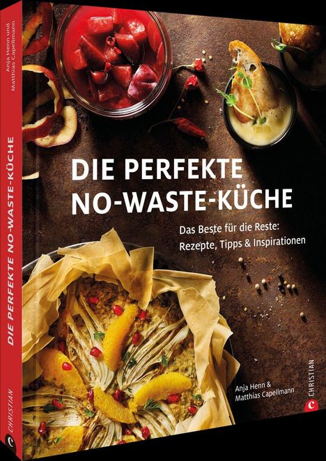 Titel: "DIE PERFEKTE NO-WASTE-KÜCHE". Kulinarische Szene mit Speisen und Zutaten.