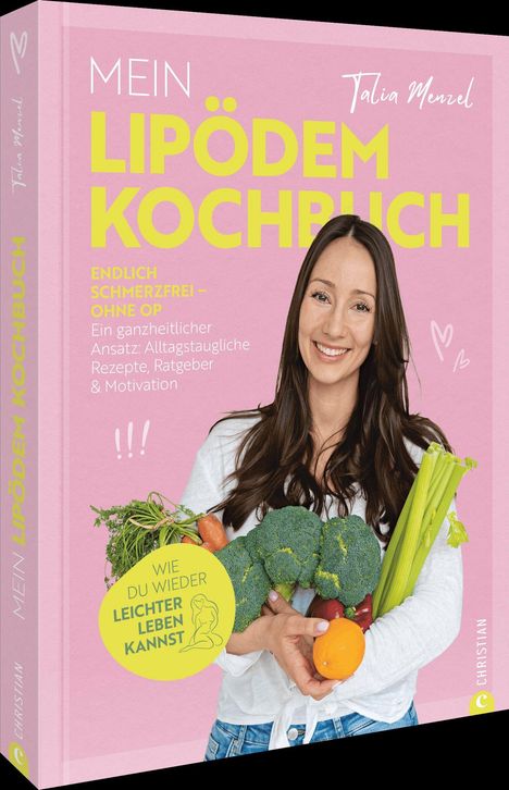 „Mein Lipödem Kochbuch“, „Endlich schmerzfrei – ohne OP“. Frau hält Gemüse. Cover in Rosa und Gelb.