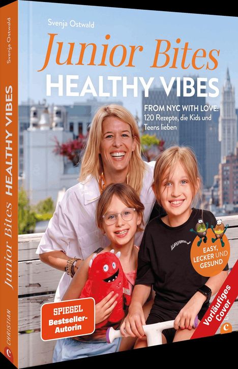 Titel: "Junior Bites: Healthy Vibes". Autorin: Svenja Ostwald. Enthält 120 Rezepte. Drei lachende Personen. Skyline im Hintergrund. 
