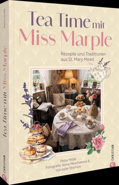 „Tea Time mit Miss Marple. Rezepte und Traditionen aus St. Mary Mead.“ Ein gemütlicher, gedeckter Teetisch im Zimmer.