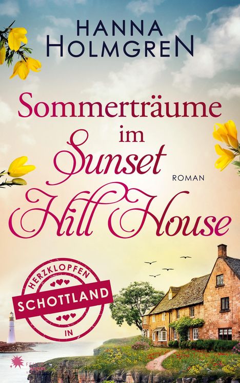Hanna Holmgren: Sommerträume im Sunset Hill House (Herzklopfen in Schottland), Buch
