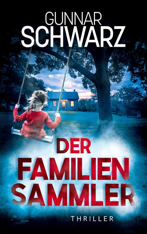 Gunnar Schwarz: Der Familiensammler (Thriller), Buch