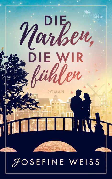 Josefine Weiss: Die Narben, die wir fühlen, Buch