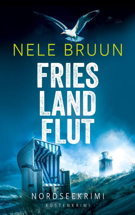 Texts: Nele Bruun, Friesland Flut, Nordseekrimi, Küstenkrimi. Ein Strandkorb, eine Möwe und ein Leuchtturm in Dünen.