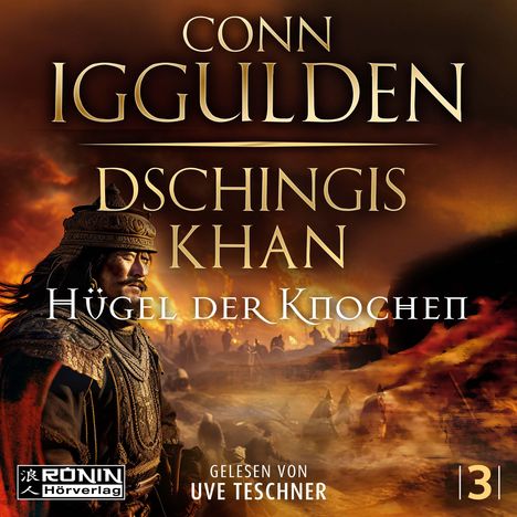 Conn Iggulden: Dschingis Khan - Hügel der Knochen, MP3-CD