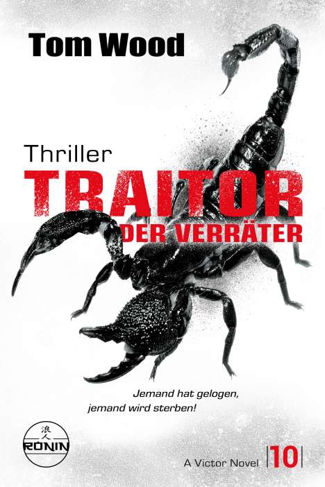 Tom Wood: Traitor - Der Verräter. Jemand hat gelogen, jemand wird sterben!, Buch