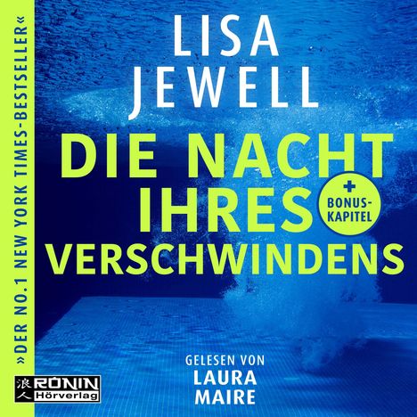 Text: "LISA JEWELL DIE NACHT IHRES VERSCHWINENS +BONUSKAPITEL, GELESEN VON LAURA MAIRE, NEW YORK TIMES-BESTSELLER." Hintergrund: Unterwasser.