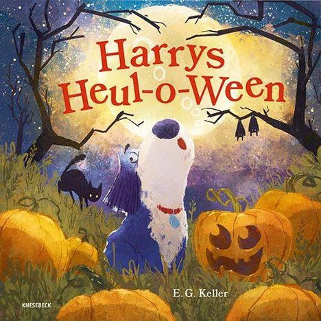 Text: "Harrys Heul-o-Ween" und "E.G. Keller". Illustration: Hund heult, Kürbisse, Fledermäuse, Vollmond und Bäume.