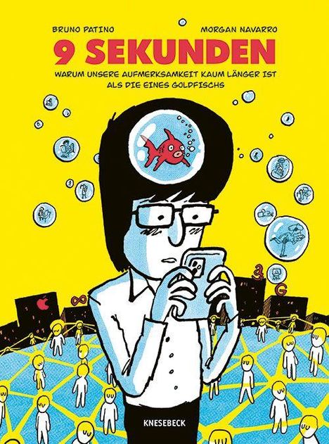 "9 SEKUNDEN. Warum unsere Aufmerksamkeit kaum länger ist als die eines Goldfischs." Illustration: Mann mit Handy, Gedankenblase mit Goldfisch.
