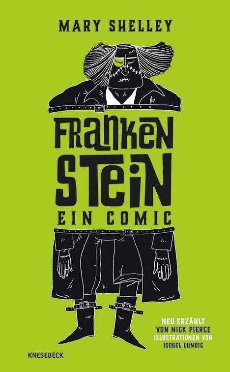 "FRANKENSTEIN EIN COMIC" in stilisierter Schrift, darüber "MARY SHELLEY". Illustration einer grimmigen Figur.