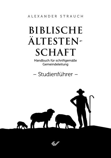 Alexander Strauch: Biblische Ältestenschaft Studienführer, Buch