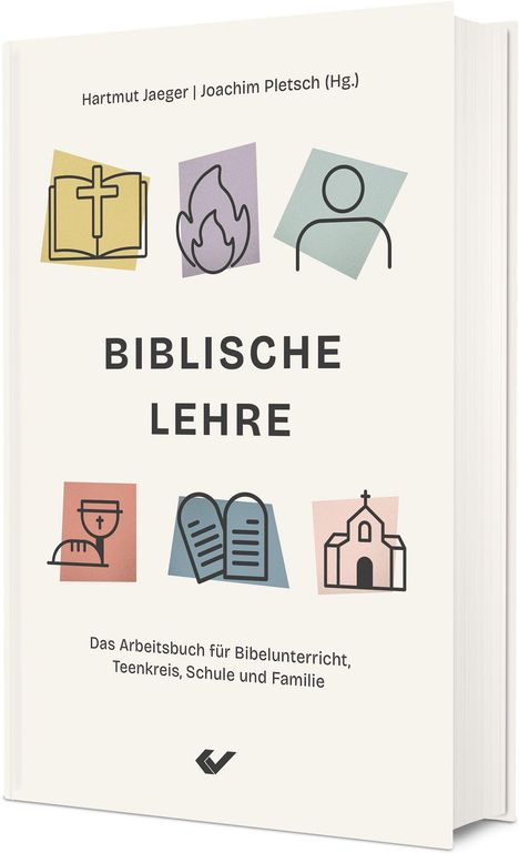 Cover von „Biblische Lehre“ mit Symbolen: Buch, Flamme, Person, Kelch, Tafeln, Kirche. Text „Das Arbeitsbuch für...“.